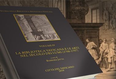 Présentation du volume « La Biblioteca Apostolica e le Arti nel Secolo dei Lumi »